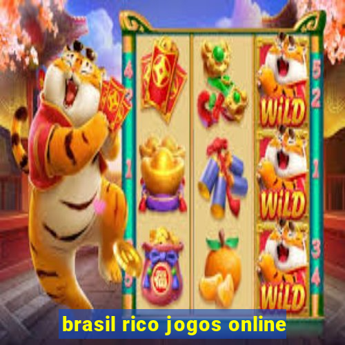 brasil rico jogos online